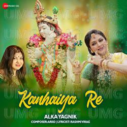 Kanhaiya Re by Alka Yagnik - Alka Yagnik, Arko