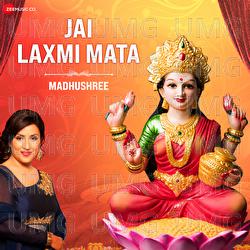 Jai Laxmi Mata By Madhushree - Madhushree, Arko