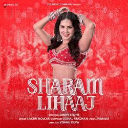 Sharam Lihaaj - Sakshi Holkar, Sonal Pradhan, Kumaar