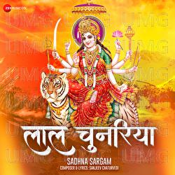 Laal Chunariya by Sadhna Sargam - Sadhna Sargam, Sanjeev Chaturvedi