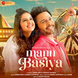 Mann Basiya - Stebin Ben, Samira Koppikar