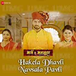 Hakela Dhavli Navsala Pavli - Aadarsh Shinde, Aishwarya Bhandari, Virendra Latankar