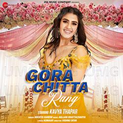 Gora Chitta Rang - Nikhita Gandhi, Anjjan Bhattacharya, Kumaar