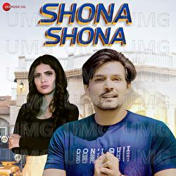 Shona Shona - Sahil, Dishant Sharma, Ishant Rahi