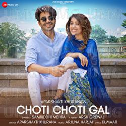 Choti Choti Gal - Aparshakti Khurana, Arjuna Harjai, Kumaar