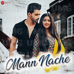 Mann Nache - ANIQUE, Monika Verma, Toshant Kumar