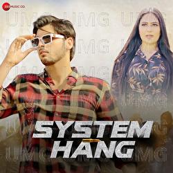 System Hang - Manisha Sharma, Hemant Rohilla, GR Music