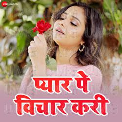 Pyar Pe Vichar Kari - Sneh Upadhya, Arya Sharma