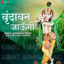 Vrindavan Jaungi By Aishwarya Pandit - Aishwarya Pandit, Sanjeev Chaturvedi