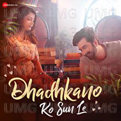 Dhadhkano Ko Sun Le - Anushka Gupta, Saurabh Gangal