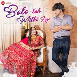 Bole Toh Mithi Lage - Rinkesh Jangid