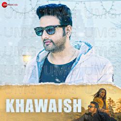 Khawaish - Prateek Sharma, Shumalini Goswami, Aniket Sambyal