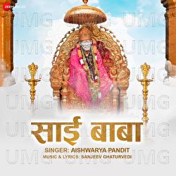 Sai Baba by Aishwarya Pandit - Aishwarya Pandit, Sanjeev Chaturvedi