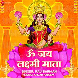 Om Jai Lakshmi Mata By Raj Barman - Raj Barman, Amjad Nadeem