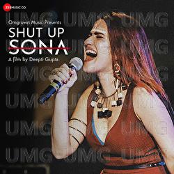 Shut Up Sona - Sona Mohapatra