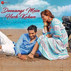 Deewangi Mein Hosh Kahan - Raj Barman, Ritesh Bhoyar