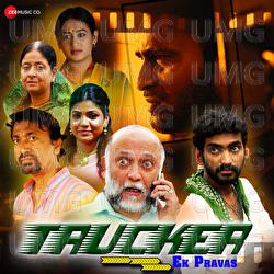 The Trucker - Ek Pravas - Ameya Nare, Sajan Patel