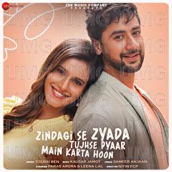 Zindagi Se Zyada Tujhse Pyaar Main Karta Hoon - Stebin Ben, Kausar Jamot