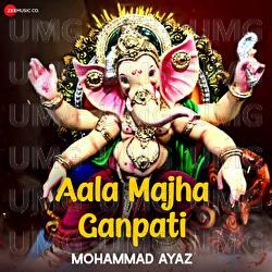 Aala Majha Ganpati - Mohd Ayaz