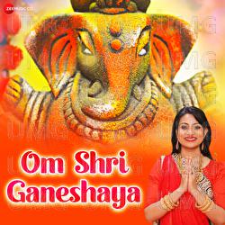 Om Shri Ganeshaya