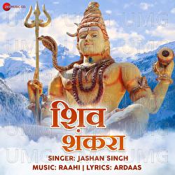 Shiv Shankara - Jashan Singh, Raahi