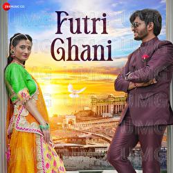 Futri Ghani - Anchal Bhatt, Sandeep Dadhich