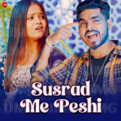 Susrad Me Peshi - Anjali 99, Ahsan Khan