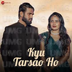 Kyu Tarsao Ho - Sandeep Dadhich