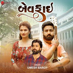 Bewafai - Umesh Barot, Dhaval Kapadia