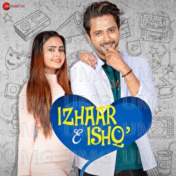 Izhaar E Ishq - Kunal Sachdeva, Pamela Jain, Rajesh Atibal