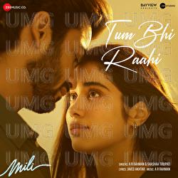 Tum Bhi Raahi - A.R. Rahman, Shashaa Tirupati