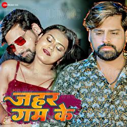 Jahar Gam Ke - Rakesh Mishra, Neha Raj, Deepak Dilkash