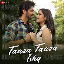 Taaza Taaza Ishq - Raj Barman, Anupama Raag