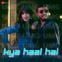 Kya Haal Hai - Sid K