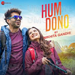 Hum Dono By Nikhita Gandhi - Nikhita Gandhi, Arko
