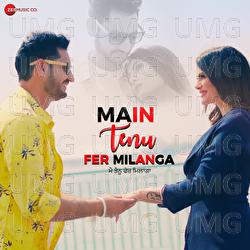 Main Tenu Fer Milanga - Kulwinder Singh, Neet Mahal, Roxa