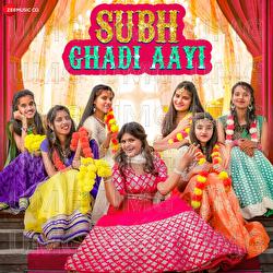 Subh Ghadi Aayi - Anchal Bhatt, Sandeep Dadhich