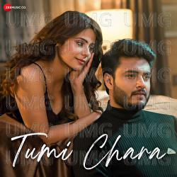 Tumi Chara - Raj Barman, Nasim Arjun Wahid Gazi