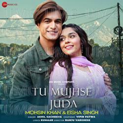 Tu Mujhse Juda - Akhil Sachdeva, Vipin Patwa, Kumaar