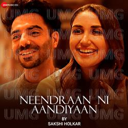 Neendraan Ni Aandiyaan by Sakshi Holkar - Sakshi Holkar, Sushant shankar