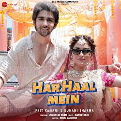 Har Haal Mein - Raj Barman, Chirantan Bhatt