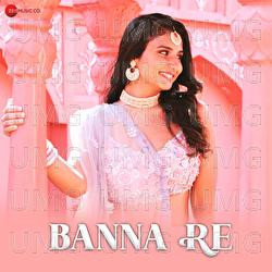 Banna Re - Happy Singh, Ashok Chouhan, Pyarelal Chouhan