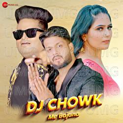 DJ Chowk Me Bajana - Raju Punjabi