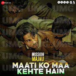 Maati Ko Maa Kehte Hain - Sonu Nigam, Rochak Kohli