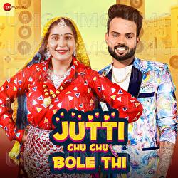 Jutti Chu Chu Bole Thi - Renuka Panwar, GR Music