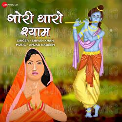 Gori Tharo Shyam - Shivan Khan