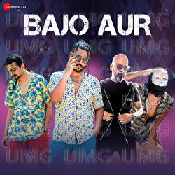 Bajo Aur - Gray & Aid, Mc Bhediya, Fake Banda