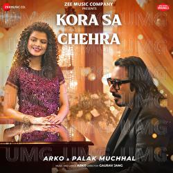 Kora Sa Chehra - Arko, Palak Muchhal