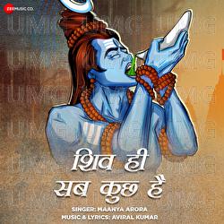 Shiv Hi Sab Kuch Hai - Maanya Arora, Aviral Kumar