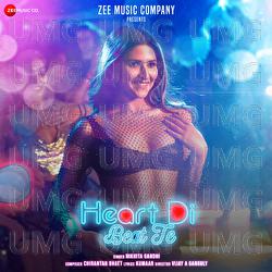Heart Di Beat Te - Nikhita Gandhi, Chirantan Bhatt, Kumaar